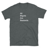 T-shirt Grey Tee with All Bigots Are Bastards print