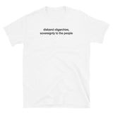 T-shirt White tee with disband oligarchies, sovereignty to the people print