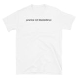 T-shirt White tee with practice civil disobedience print
