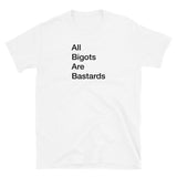 T-shirt White Tee with All Bigots Are Bastards print