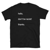 T-shirt Black tee with hello don't be racist print