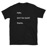 T-shirt Black tee with hello don't be racist print