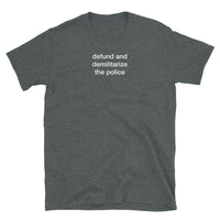 T-shirt Grey tee with defund and demilitarize the police print