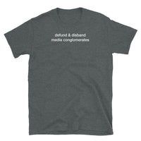 T-shirt Grey tee with defund & disband media conglomerates print