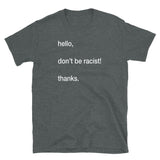 T-shirt Grey tee with hello don't be racist print