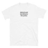 T-shirt White tee with defund and demilitarize the police print