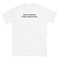 T-shirt White tee with defund & disband media conglomerates print