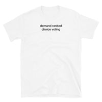 T-shirt White tee with demand ranked choice voting print