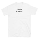 T-shirt White tee with i believe in science print