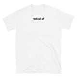 T-shirt White tee with radical af print