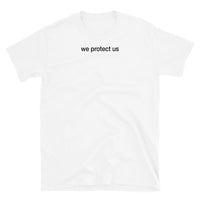 T-shirt White tee with we protect us print