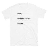 T-shirt White tee with hello don't be racist print